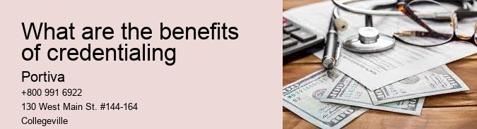 What are the benefits of credentialing